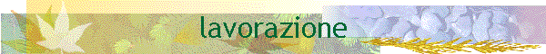 lavorazione