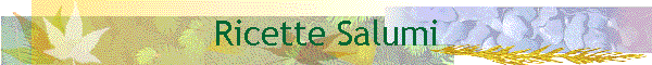 Ricette Salumi